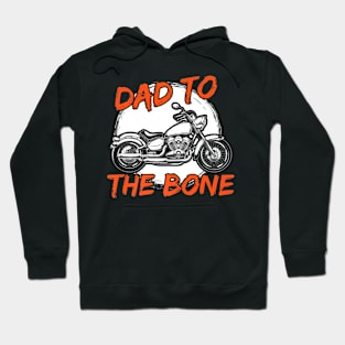 Dad To The Bone Motorcycle Fathers Day Hoodie